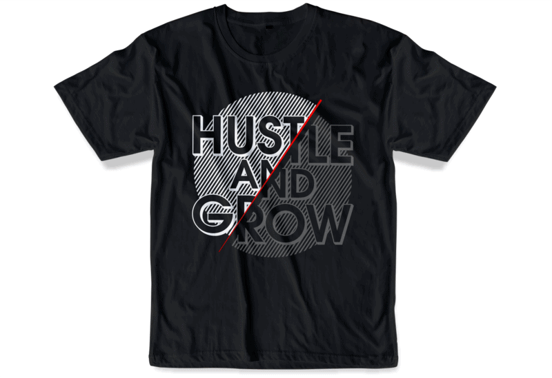 Free Hustle and grow slogan quote t shirt design graphic svg, hustle slogan design,vector, illustration inspirational motivational lettering typography