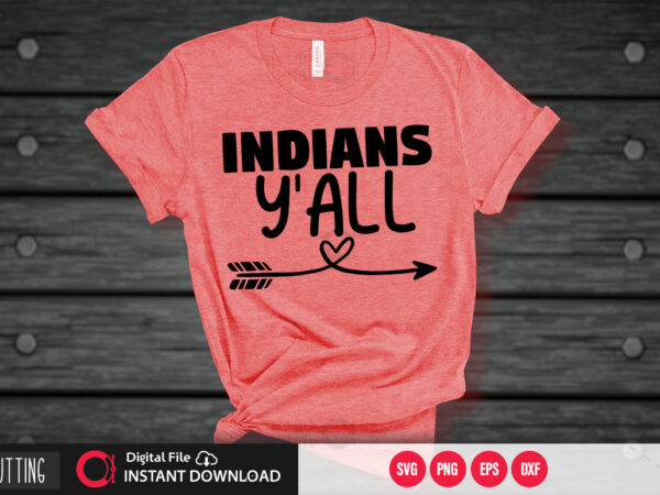 Indians yall svg design,cut file design