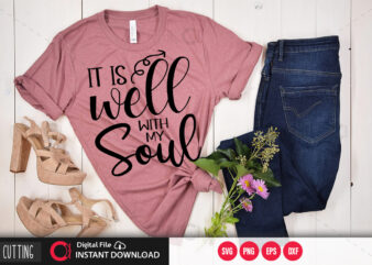 It is well with my soul SVG DESIGN,CUT FILE DESIGN