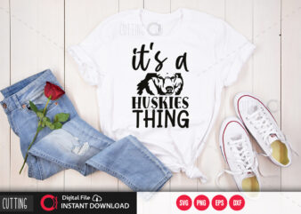 its a huskies thing SVG DESIGN,CUT FILE DESIGN