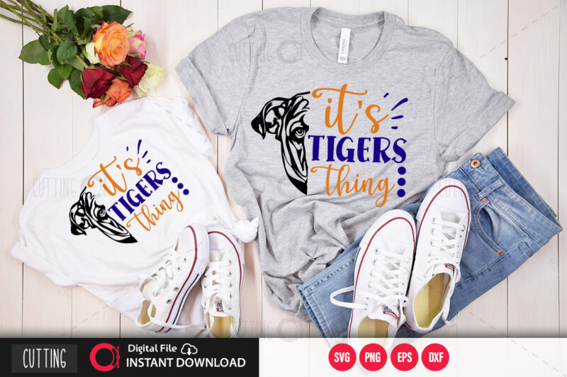 Its tigers thing SVG DESIGN,CUT FILE DESIGN