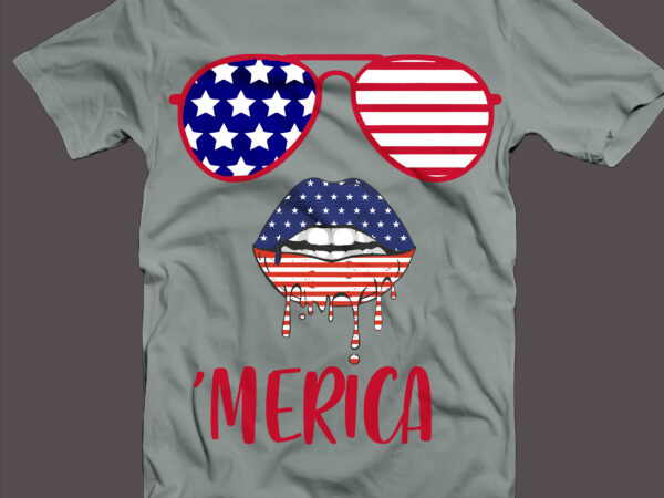 Merica svg, usa glasses lips flag 4th july svg, american flag lips svg, lips patriotic svg, happy 4th of july svg, usa flag svg, american flag svg, 4th of july t shirt designs for sale