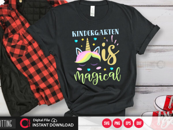 Kindergarten is magical svg design,cut file design