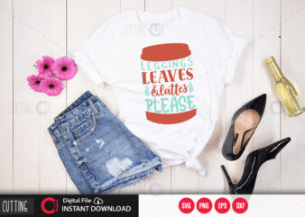 Leggings leaves & lattes please SVG DESIGN,CUT FILE DESIGN