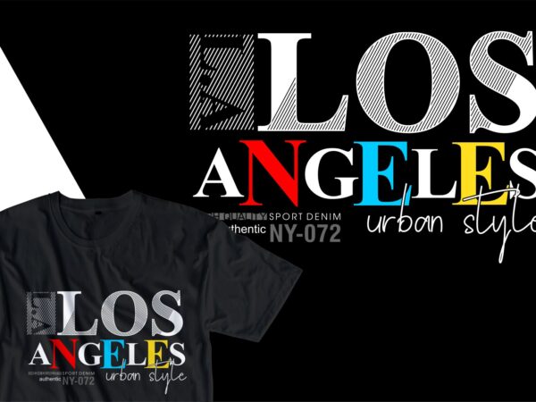 Los angles urban street t shirt design, urban style t shirt design,urban city t shirt design,