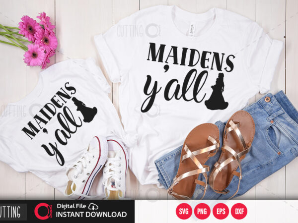 Maidens yall svg design,cut file design