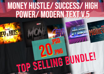 Money Hustle / Success / Wealth / Millionare / Rich / Swag / Modern Text V5 PSD + PNG t shirt designs for sale
