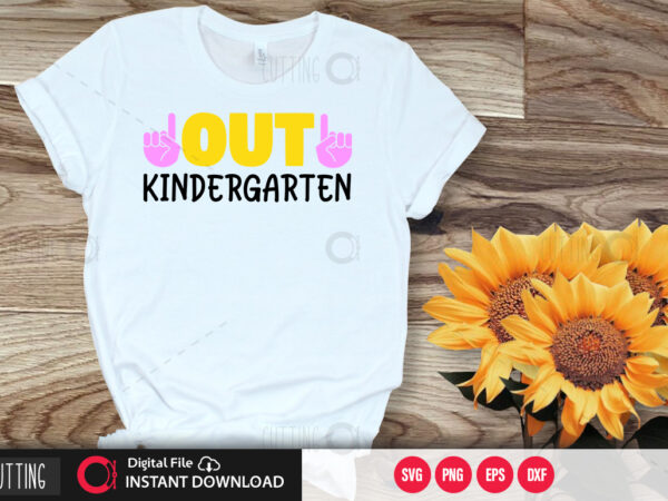 Out kindergarten svg design,cut file design