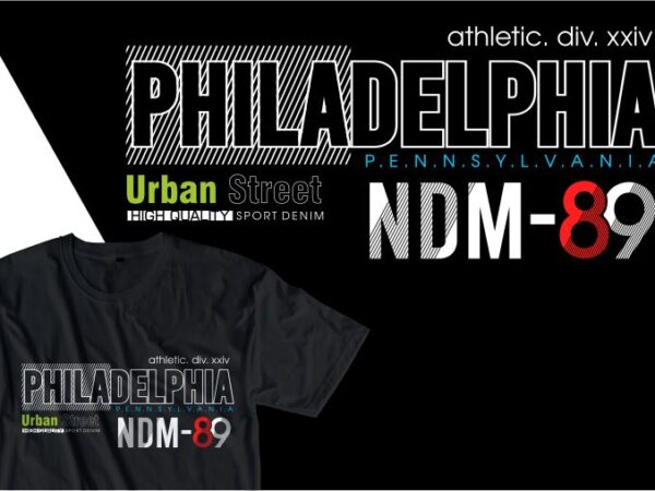 Philadelphia urban street t shirt design, urban style t shirt design,urban city t shirt design,