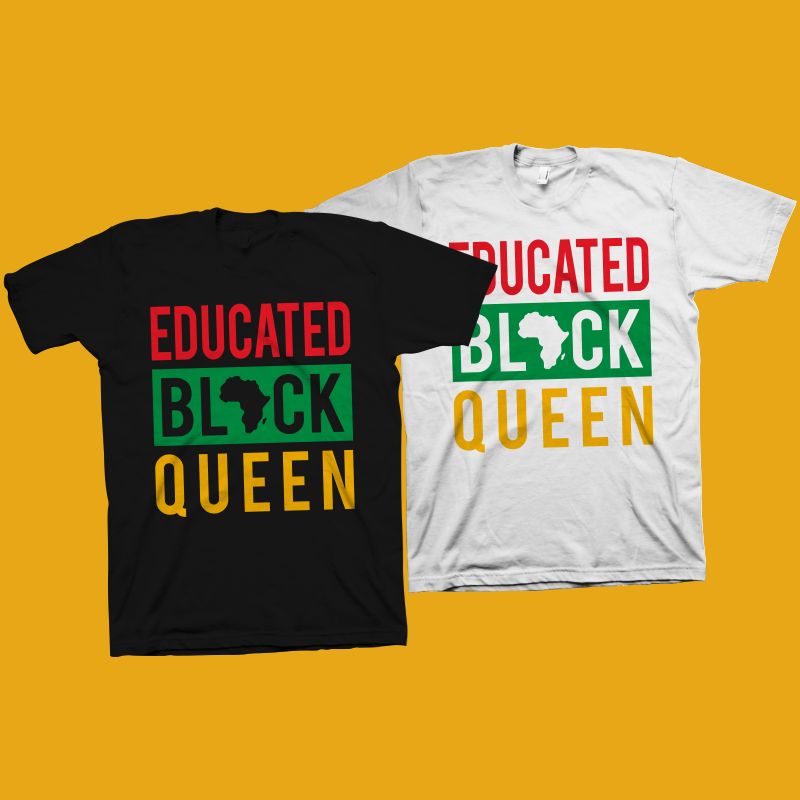 Download Educated Black queen t shirt design - Juneteenth svg - Black History month t shirt design ...