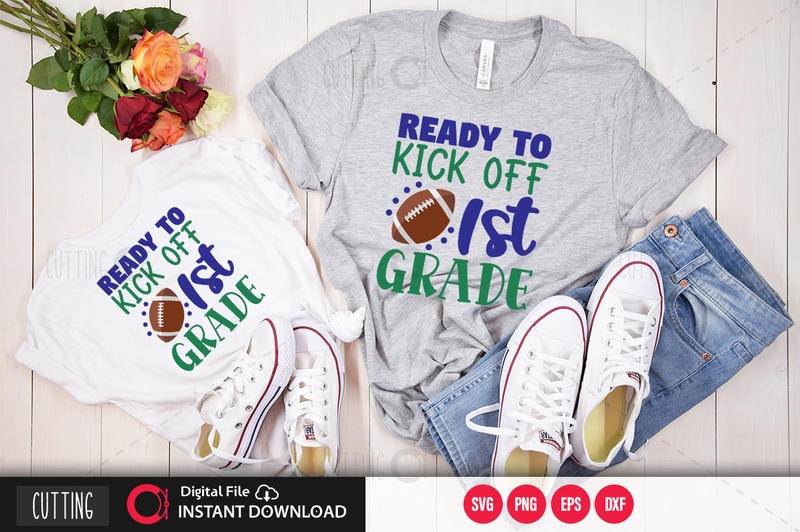 Free Ready to kick off 1st grade svg design,cut file design