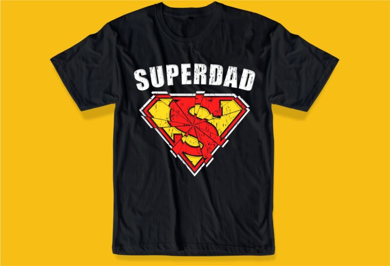 superdad t shirt design svg, father / dad funny quoteS t shirt design SVG , THE BEST DAD IN THE GALAXY, best dad ever, father’s day, daddy, dad,father, typography design