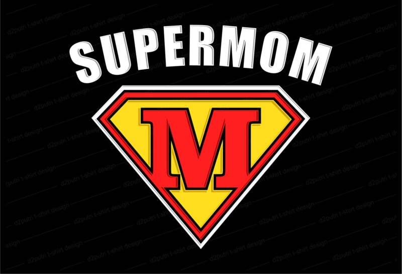 supermom t shirt design svg, mothers day, mother's day quotes,best mom in the world, mom quotes,mother quotes,mom designs svg,svg, mother design svg,mom,mom design,mom t shirt, mommy,mother,svg design, svg files,