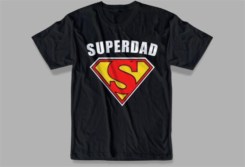 superdad t shirt design svg, father / dad funny quoteS t shirt design SVG , THE BEST DAD IN THE GALAXY, best dad ever, father’s day, daddy, dad,father, typography design