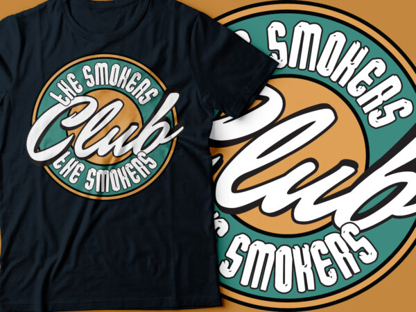The smokers club t shirt designs for sale