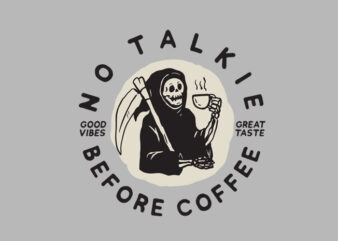 no talkie before coffee T shirt vector artwork