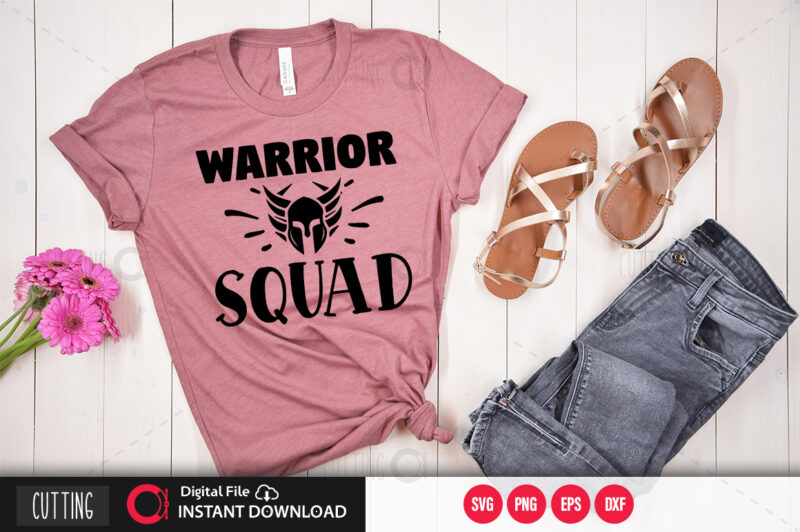 Warrior squad SVG DESIGN,CUT FILE DESIGN