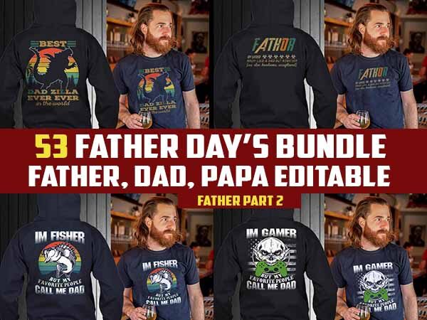 53 father’s day 2021 t-shirt designs bundle dad father papa