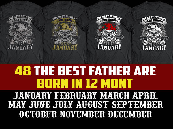 48 the best father/dad are born in tshirt designs bundle gold white brown red