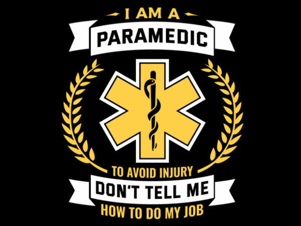 I am a paramedic t shirt design for sale