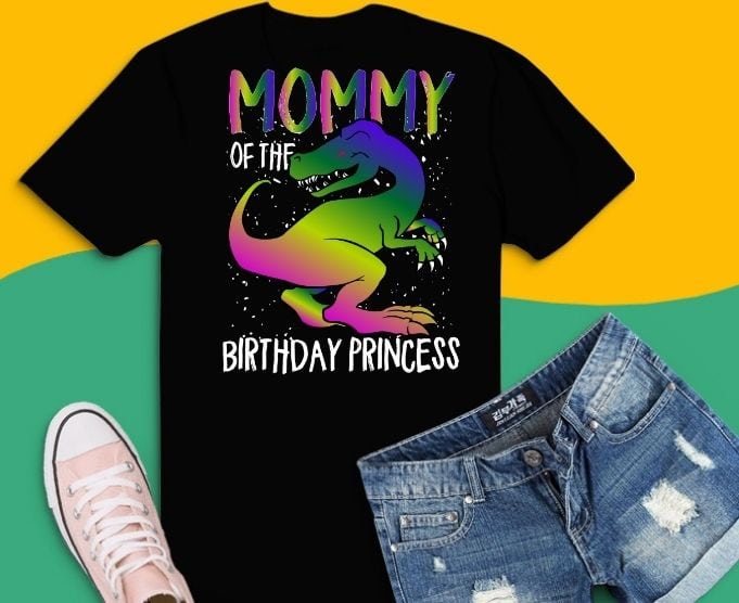Funny Unicorn Birthday Tees Gifts shirt design svg,Mommy of the Birthday Princess Dabbing Unicorn Girl T-Shirt, unicorn T- rax,dinosaur,