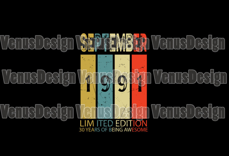 September 1991 Limited Edition 30 Years Of Being Awesome Editable Design