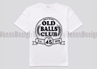 Old Balls Club 45th Birthday Est 1976 Design
