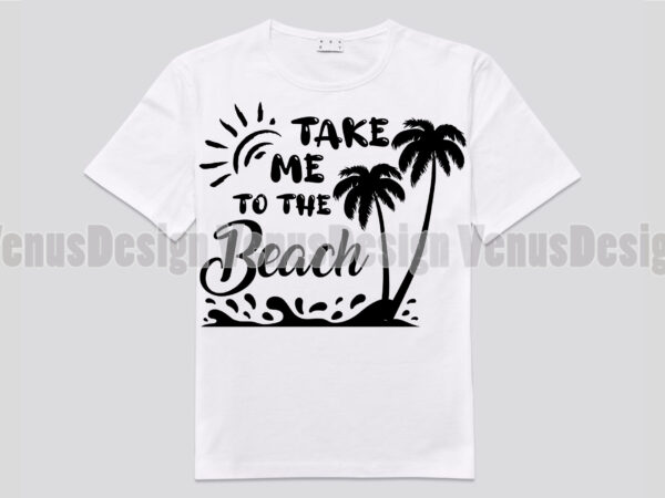 Take me to the beach editable design