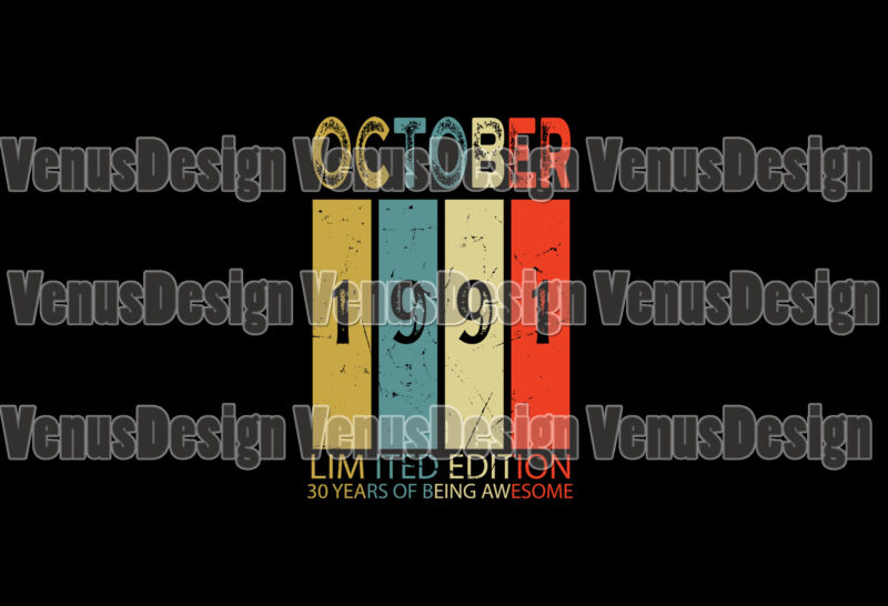 October 1991 Limited Edition 30 Years Of Being Awesome Editable Design