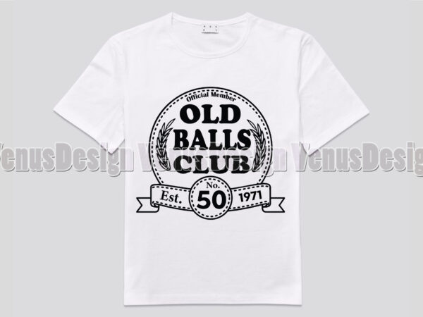 Old balls club 50th birthday est 1971 design