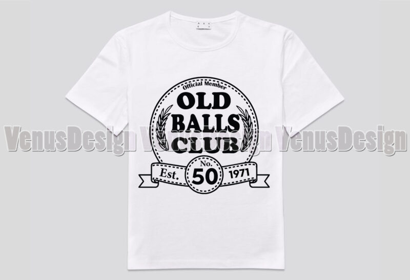 Old Balls Club 50th Birthday Est 1971 Design