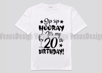 Sip Sip Hooray Its My 20th Birthday Editable Design