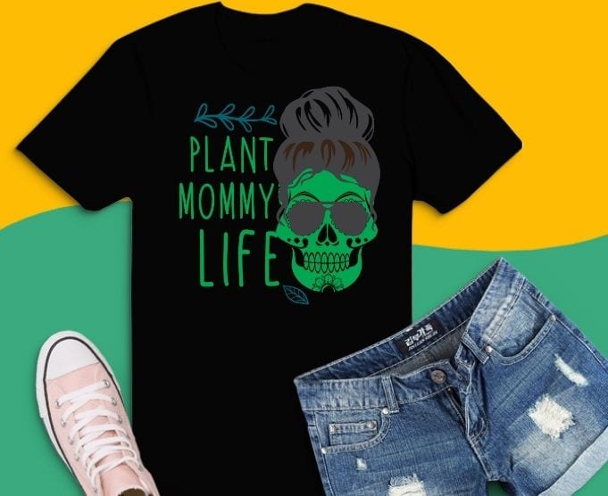 Womens Messy Bun Plant Mommy Life Houseplants Lover Planter T-Shirt design svg, Plant Mommy, garden, flower, nature, Plant Mom, skull, best design,