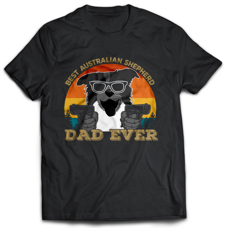 22 Best Dog DAD Ever Tshirt Designs BUNDLE