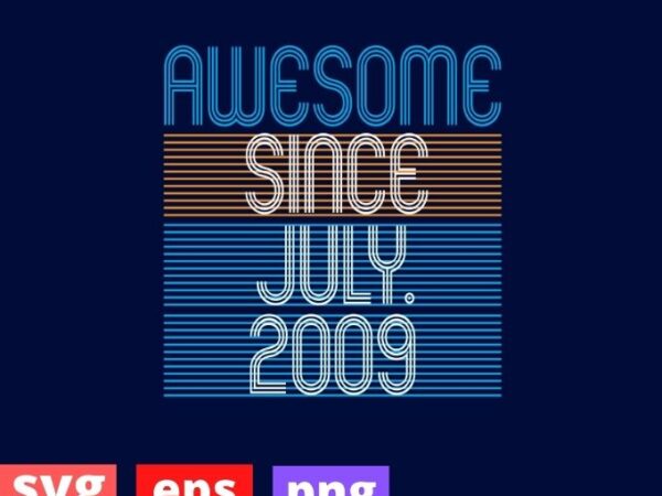 12th birthday awesome since july 2009 12 year old boys girls t-shirt design svg, 12th birthday svg, 12 year old boys girls t-shirt,since july 2009
