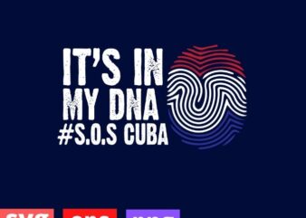 Cuba Cuba Flag, Cuban Pride Men Women Tee, Sos Cuba Cuba Flag Cuban Pride it’s in my DNA Men Women T- design svg,Cuba Cuba Flag Cuban,it’s in my DNA