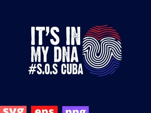 Cuba cuba flag, cuban pride men women tee, sos cuba cuba flag cuban pride it’s in my dna men women t- design svg,cuba cuba flag cuban,it’s in my dna