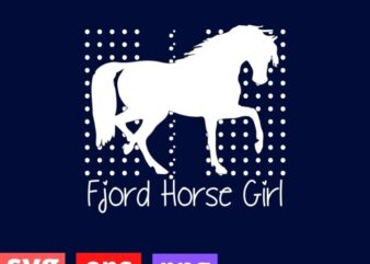 Fjord Horse Girl Shirt Gifts svg, Horses Lover Riding Racing T-Shirt png, Fjord Horse Girl Shirt design svg