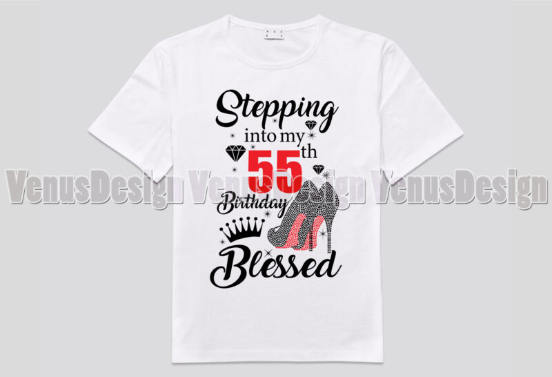 Stepping Into My 55th Birthday Blessed Editable Design
