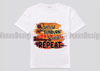 Sunrise Sunburn Sunset Repeat Editable Design