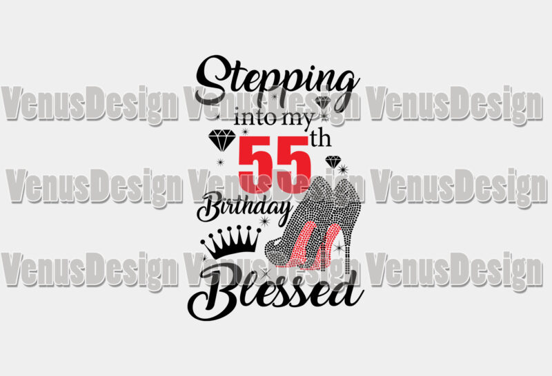 Stepping Into My 55th Birthday Blessed Editable Design