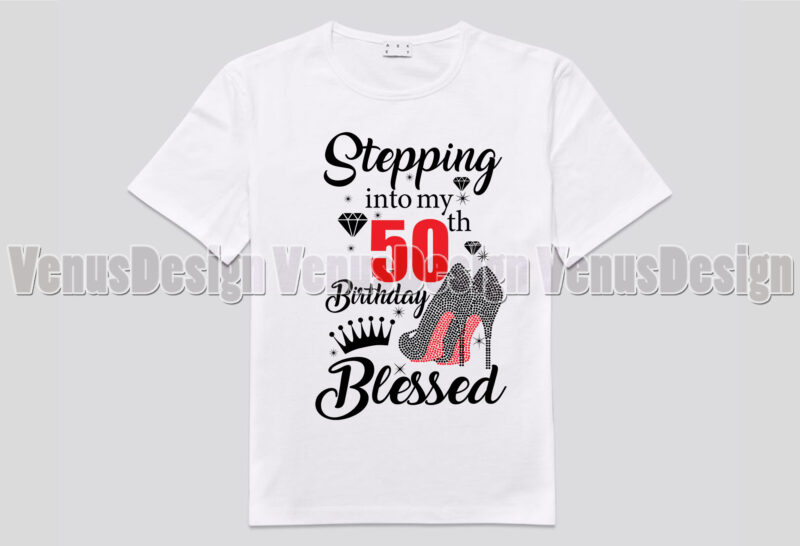 Stepping Into My 50th Birthday Blessed Editable Design
