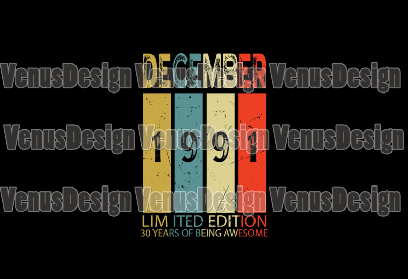 December 1991 Limited Edition 30 Years Of Being Awesome Editable Design