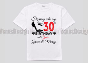 Stepping Into My 30th Birthday With Gods Grace And Mercy Design