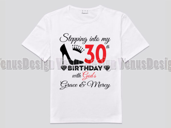Stepping into my 30th birthday with gods grace and mercy design
