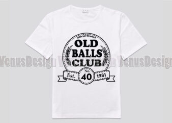 Old Balls Club 40th Birthday Est 1981