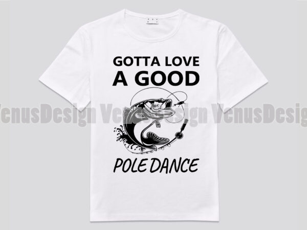 Gotta love a good pole dance fishing editable design