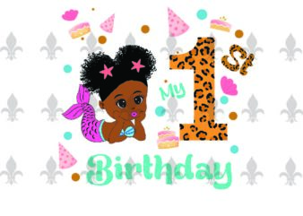 My 1st Birthday Black Mermaid Baby Birthday Gifts, Shirt For Birthday Girl Svg File Diy Crafts Svg Files For Cricut, Silhouette Sublimation Files t shirt designs for sale