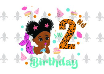 My 2nd Birthday Black Mermaid Baby Birthday Gifts, Shirt For Birthday Girl Svg File Diy Crafts Svg Files For Cricut, Silhouette Sublimation Files