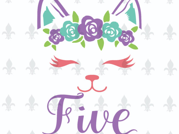 Five birthday cat gifts, shirt for birthday kids svg file diy crafts svg files for cricut, silhouette sublimation file t shirt graphic design
